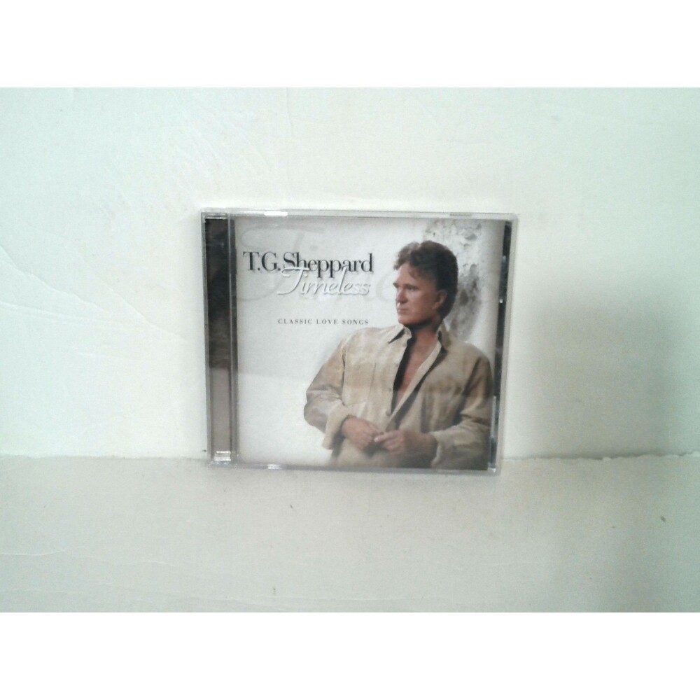 T.G. Sheppard Timeless Classic Love Songs CD 2004 Destiny Row Records